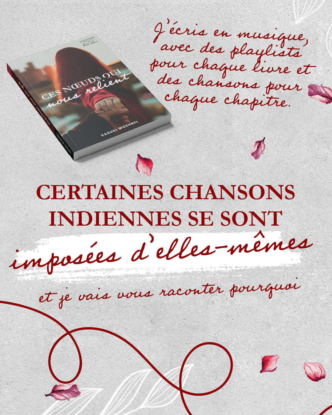 Dans “Ces nœuds qui nous relient”, plusieurs chansons indiennes se sont glissées dans la playlist