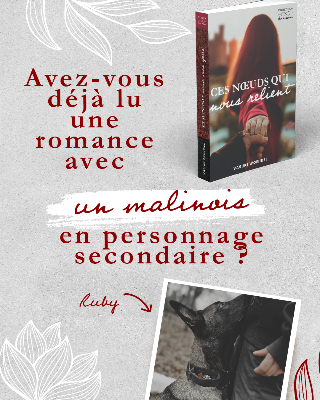 Ruby le malinois de Surya – personnage de Ces nœuds qui nous relient, romance enemies to lovers de Vasuki Woehrel