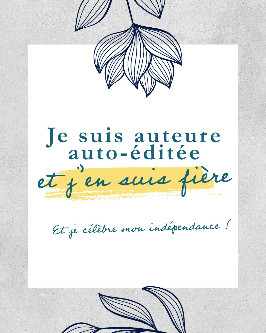 Je suis fière d'être auteure auto édité